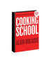 COOKING SCHOOL MASTERING CLASSIC AND MODERNFRENCH CUISINE